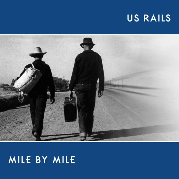 Us Rails - Mile By Mile (2020)