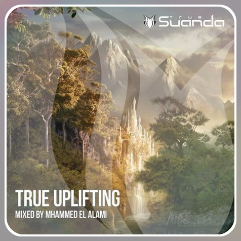 VA - True Uplifting (Mixed by Mhammed El Alami) (2016)