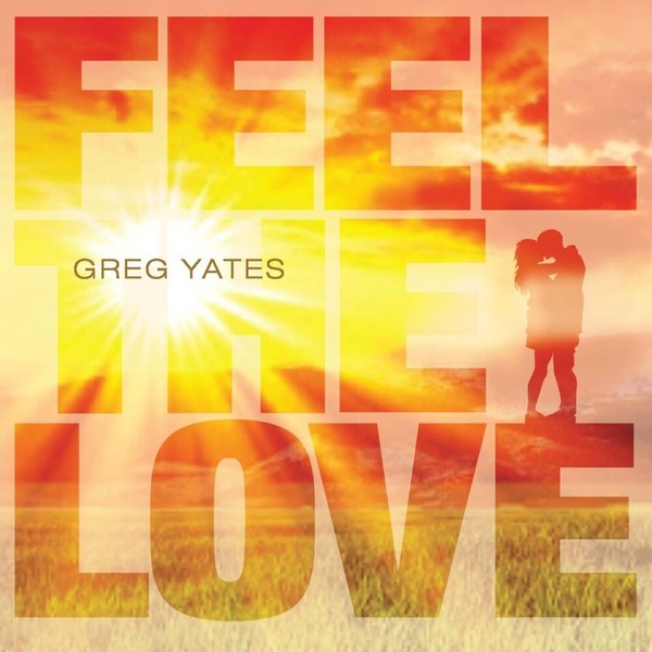 Greg Yates - Feel the Love (2020)