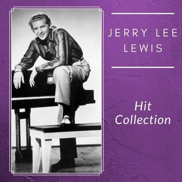 Jerry Lee Lewis - Hit Collection (2021)