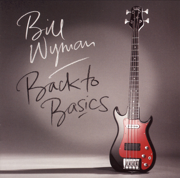 Bill Wyman - 2015 - Back To Basics
